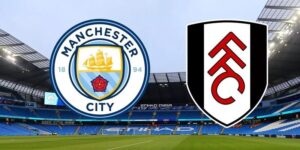 Soi Kèo Man City Vs Fulham 2h30 12/02 - Ngoại Hạng Anh